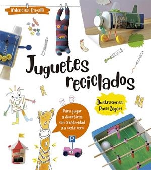 JUGUETES RECICLADOS | 9788491453062 | CAVALLI, VALENTINA | Cooperativa Cultural Rocaguinarda