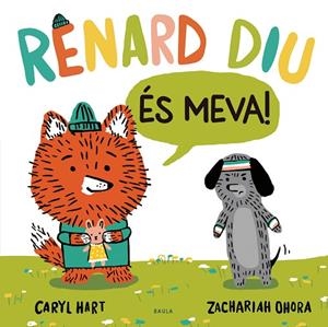 RENARD DIU ÉS MEVA! | 9788447948918 | HART, CARYL | Cooperativa Cultural Rocaguinarda