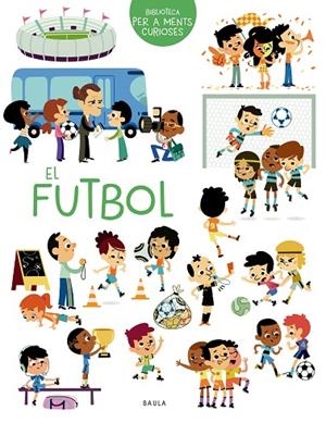 FUTBOL, EL | 9788447949069 | SARRAZIN, AURÉLIE | Cooperativa Cultural Rocaguinarda