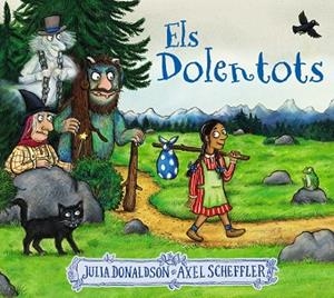 ELS DOLENTOTS | 9788413491875 | DONALDSON, JULIA | Cooperativa Cultural Rocaguinarda
