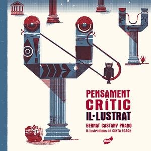 PENSAMENT CRÍTIC IL·LUSTRAT | 9788418702419 | CASTANY PRADO, BERNAT | Cooperativa Cultural Rocaguinarda