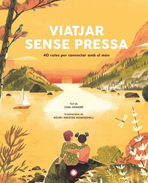 VIATJAR SENSE PRESSA | 9788418304934 | HONORÉ, CARL | Cooperativa Cultural Rocaguinarda