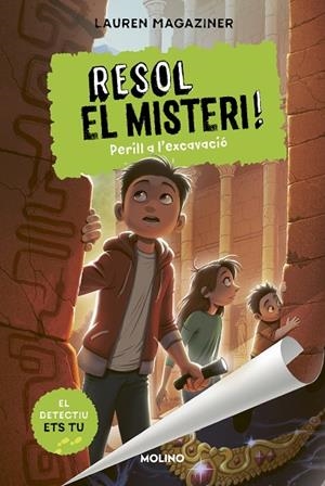RESOL EL MISTERI! 4 - PERILL A L'EXCAVACIÓ | 9788427226203 | MAGAZINER, LAUREN | Cooperativa Cultural Rocaguinarda