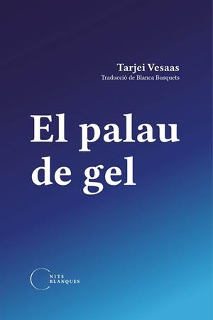 PALAU DE GEL, EL | 9788412249477 | VESAAS, TARJEI | Cooperativa Cultural Rocaguinarda