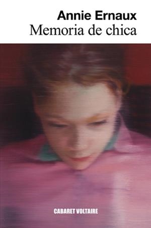 MEMORIA DE CHICA | 9788494443459 | ERNAUX, ANNIE | Cooperativa Cultural Rocaguinarda