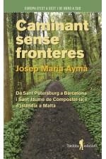 CAMINANT SENSE FRONTERES | 9788412512991 | AYMÀ I AUBEYZON, JOSEP MARIA | Cooperativa Cultural Rocaguinarda