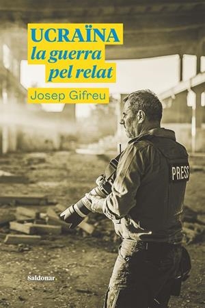 UCRAÏNA, LA GUERRA PEL RELAT | 9788417611996 | GIFREU, JOSEP | Cooperativa Cultural Rocaguinarda