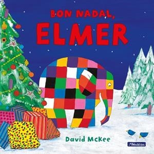 BON NADAL, ELMER! (L'ELMER. ÀLBUM IL·LUSTRAT) | 9788448853358 | MCKEE, DAVID | Cooperativa Cultural Rocaguinarda