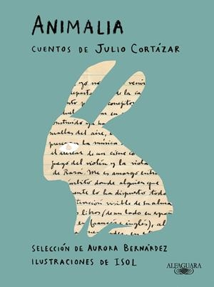 ANIMALIA. CUENTOS DE JULIO CORTÁZAR | 9788420463490 | CORTÁZAR, JULIO | Cooperativa Cultural Rocaguinarda