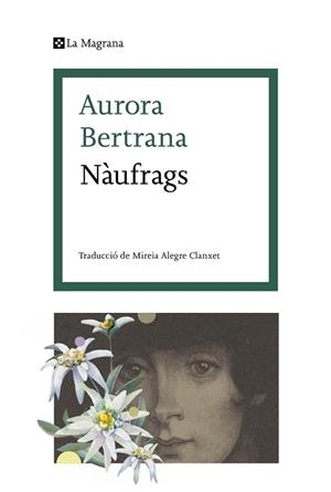 NÀUFRAGS | 9788419013538 | BERTRANA, AURORA | Cooperativa Cultural Rocaguinarda