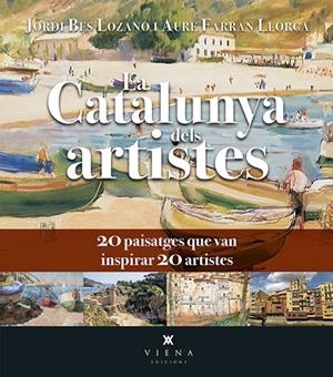 CATALUNYA DELS ARTISTES, LA | 9788418908750 | BES LOZANO, JORDI/FARRAN LLORCA, AURE | Cooperativa Cultural Rocaguinarda