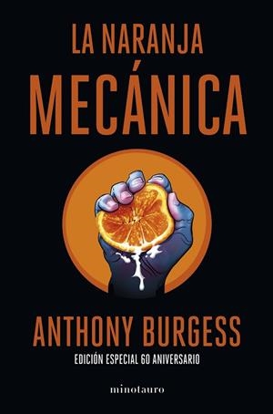 NARANJA MECÁNICA, LA. 60 ANIVERSARIO | 9788445013816 | BURGESS, ANTHONY | Cooperativa Cultural Rocaguinarda