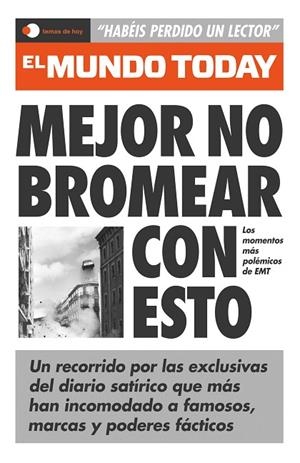 MEJOR NO BROMEAR CON ESTO | 9788499989440 | MUNDO TODAY, EL | Cooperativa Cultural Rocaguinarda