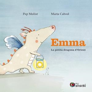 EMMA. LA PETITA DRAGONA D'ORIENT | 9788413034010 | MOLIST SADURNÍ, PEP/CABROL ESPINAL, MARTA | Cooperativa Cultural Rocaguinarda