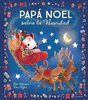 PAPÁ NOEL SALVA LA NAVIDAD | 9788414041215 | PATTERSON, ELLIE; TAYLOR, DAN | Cooperativa Cultural Rocaguinarda