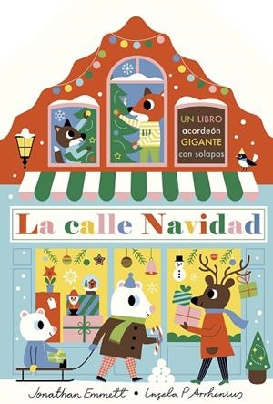 CALLE NAVIDAD, LA. LIBRO ACORDEÓN | 9788408243090 | ARRHENIUS, INGELA P./EMMETT, JONATHAN | Cooperativa Cultural Rocaguinarda