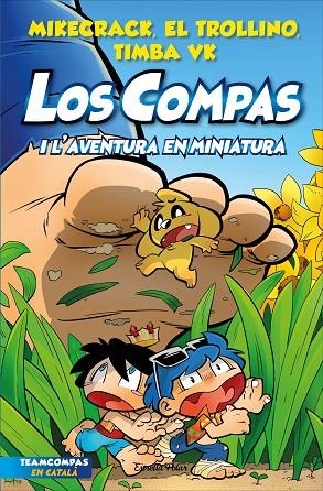 COMPAS, LOS 8. LOS COMPAS I L'AVENTURA EN MINIATURA | 9788413893402 | MIKECRACK, EL TROLLINO Y TIMBA VK | Cooperativa Cultural Rocaguinarda