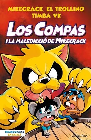 COMPAS, LOS 4. LOS COMPAS I LA MALEDICCIÓ DEL MIKECRACK | 9788413894201 | MIKECRACK, EL TROLLINO Y TIMBA VK | Cooperativa Cultural Rocaguinarda