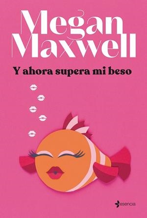 Y AHORA SUPERA MI BESO | 9788408264293 | MAXWELL, MEGAN | Cooperativa Cultural Rocaguinarda