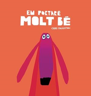 EM PORTARÉ MOLT BÉ (LLIBRE DE CARTRÓ) | 9788418599118 | HAUGHTON, CHRIS | Cooperativa Cultural Rocaguinarda