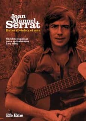 JOAN MANUEL SERRAT, ENTRE EL CIELO Y EL MAR | 9788495749468 | VARIOS AUTORES | Cooperativa Cultural Rocaguinarda