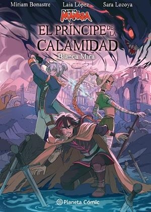 PLANETA MANGA: EL PRÍNCIPE DE LA CALAMIDAD | 9788411129862 | LÓPEZ, LAIA/LOZOYA, SARA/BONASTRE TUR, MIRIAM/MIRA, BLANCA | Cooperativa Cultural Rocaguinarda