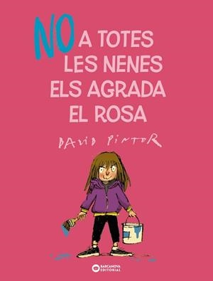 NO A TOTES LES NENES ELS AGRADA EL ROSA | 9788448955687 | PINTOR, DAVID | Cooperativa Cultural Rocaguinarda