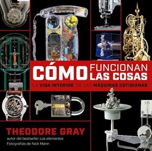 ¿CÓMO FUNCIONAN LAS COSAS? | 9788418473623 | GRAY, THEODORE | Cooperativa Cultural Rocaguinarda