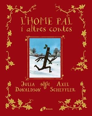 HOME PAL I ALTRES CONTES, L' | 9788413491578 | DONALDSON, JULIA | Cooperativa Cultural Rocaguinarda
