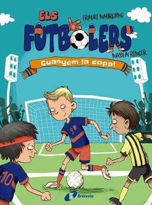 FUTBOLERS, ELS 3. GUANYEM LA COPA! | 9788413492261 | NAHRGANG, FRAUKE | Cooperativa Cultural Rocaguinarda