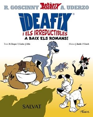 IDEAFIX I ELS IRREDUCTIBLES, 1. A BAIX ELS ROMANS! | 9788469666555 | GOSCINNY, RENÉ/CHOQUET, MATTHIEU/COULON, YVES/ERBIN, JÉRÔME | Cooperativa Cultural Rocaguinarda