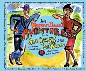 MARAVILLOSAS AVENTURAS DE LA SRA. JAZZ Y EL SR. BLUES, LAS | 9788494689239 | CUNILL CLARES, ANDREU | Cooperativa Cultural Rocaguinarda