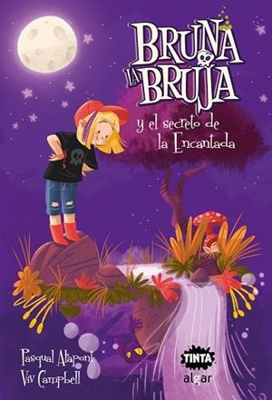 BRUNA LA BRUJA Y EL SECRETO DE LA ENCANTADA | 9788491425700 | ALAPONT, PASQUAL | Cooperativa Cultural Rocaguinarda
