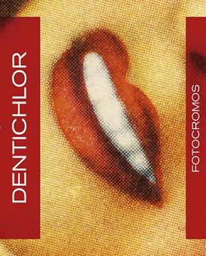 FOTOCROMOS DENTICHLOR | 9788494641787 | PUIG CASTELLANO, JORDI | Cooperativa Cultural Rocaguinarda