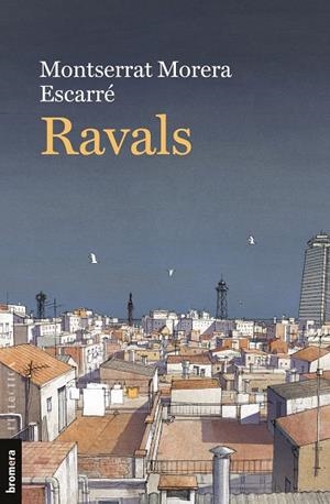 RAVALS | 9788413583600 | MORERA ESCARRÉ, MONTSERRAT  | Cooperativa Cultural Rocaguinarda