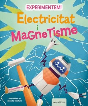EXPERIMENTEM! ELECTRICITAT I MAGNETISME | 9788418592850 | FOSFORO | Cooperativa Cultural Rocaguinarda