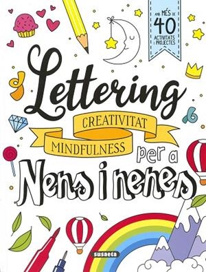 LETTERING PER A NENS I NENES. CREATIVITAT MINDFULNES | 9788467789997 | YOMIKOKO | Cooperativa Cultural Rocaguinarda