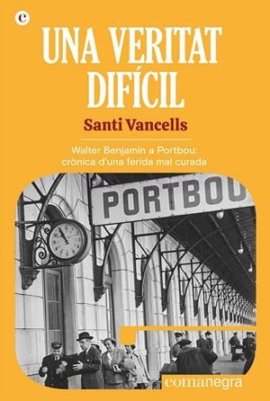 VERITAT DIFÍCIL, UNA | 9788418857768 | VANCELLS, SANTI | Cooperativa Cultural Rocaguinarda