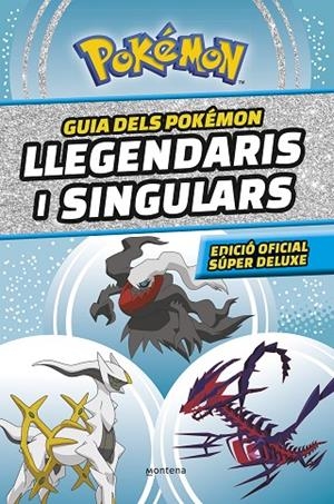 GUIA DELS POKÉMON LLEGENDARIS I SINGULARS (EDICIÓ OFICIAL SÚPER DELUXE) (COL·LEC | 9788419357762 | POKÉMON COMPANY, THE | Cooperativa Cultural Rocaguinarda