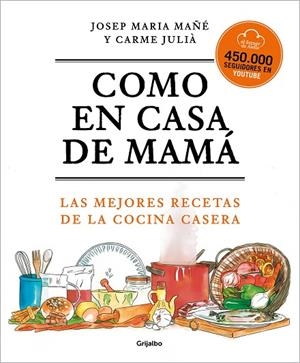 COMO EN CASA DE MAMÁ | 9788425360381 | EL FORNER D'ALELLA,/MAÑÉ, JOSEP MARIA/JULIÀ, CARME | Cooperativa Cultural Rocaguinarda