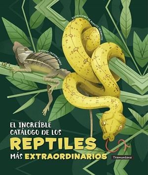 INCREÍBLE CATÁLOGO DE LOS REPTILES MÁS EXTRAORDINARIOS, EL  | 9788418520334 | BANFI, CRISTINA | Cooperativa Cultural Rocaguinarda