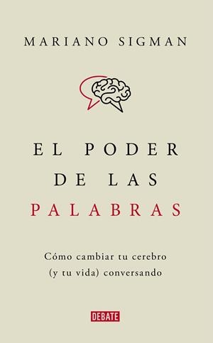 PODER DE LAS PALABRAS, EL  | 9788418006494 | SIGMAN, MARIANO | Cooperativa Cultural Rocaguinarda