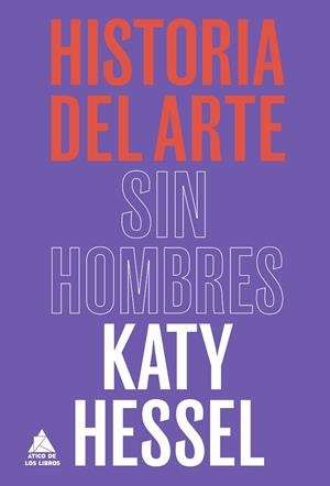 HISTORIA DEL ARTE SIN HOMBRES | 9788418217753 | HESSEL, KATY | Cooperativa Cultural Rocaguinarda