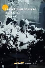 TRAS EL TELON DE ACERO | 9788412455045 | LUCAS, OLGA | Cooperativa Cultural Rocaguinarda