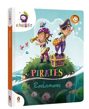 PIRATES RODAMONS | 9788418817632 | EL POT PETIT, | Cooperativa Cultural Rocaguinarda