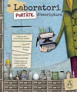 LABORATORI PORTÀTIL D'ESCRIPTURA | 9788494988462 | DÍAZ REGUERA, RAQUEL | Cooperativa Cultural Rocaguinarda