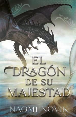 DRAGÓN DE SU MAJESTAD, EL | 9788416517893 | NOVIK, NAOMI | Cooperativa Cultural Rocaguinarda