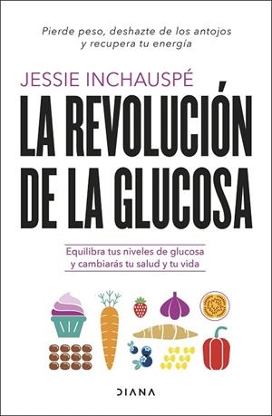 REVOLUCIÓN DE LA GLUCOSA, LA | 9788411190084 | INCHAUSPÉ, JESSIE | Cooperativa Cultural Rocaguinarda