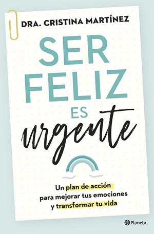 SER FELIZ ES URGENTE | 9788408266808 | MARTÍNEZ, DRA. CRISTINA | Cooperativa Cultural Rocaguinarda