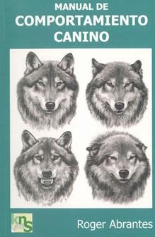 MANUAL DE COMPORTAMIENTO CANINO | 9788493323219 | ABRANTES, ROGER | Cooperativa Cultural Rocaguinarda